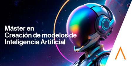 Máster en Creación de Modelos de Inteligencia Artificial
