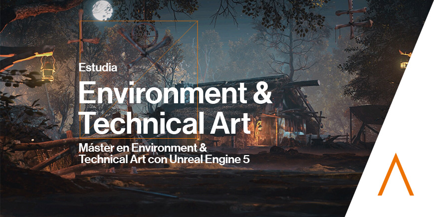 Máster de Environment & Technical Art con Unreal Engine 5